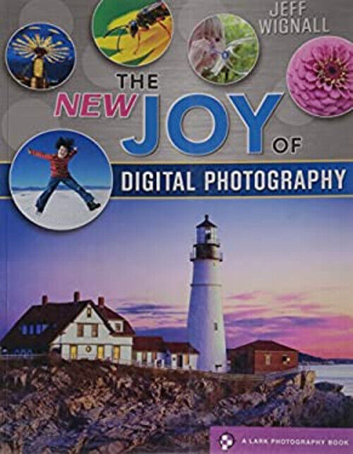 The New Joy of Digital Photography by Jeff Wignall